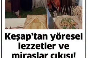 KEŞAP YEG'DEN Yöresel Lezzetler ve Miraslar Çıkışı! 